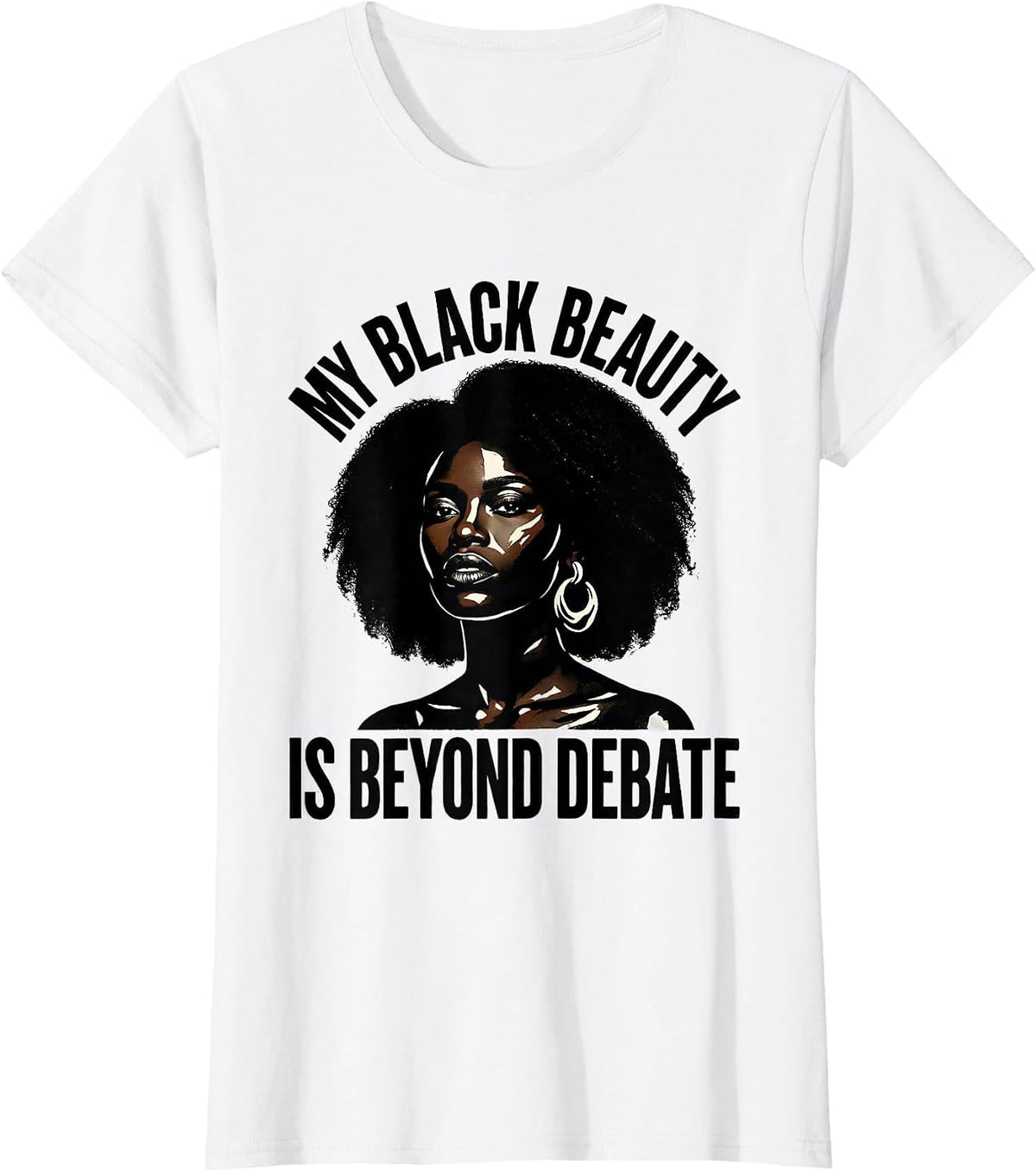Women's My Black Beauty Is Beyond Debate Afro Empowerment Pride T-Shirt - White
