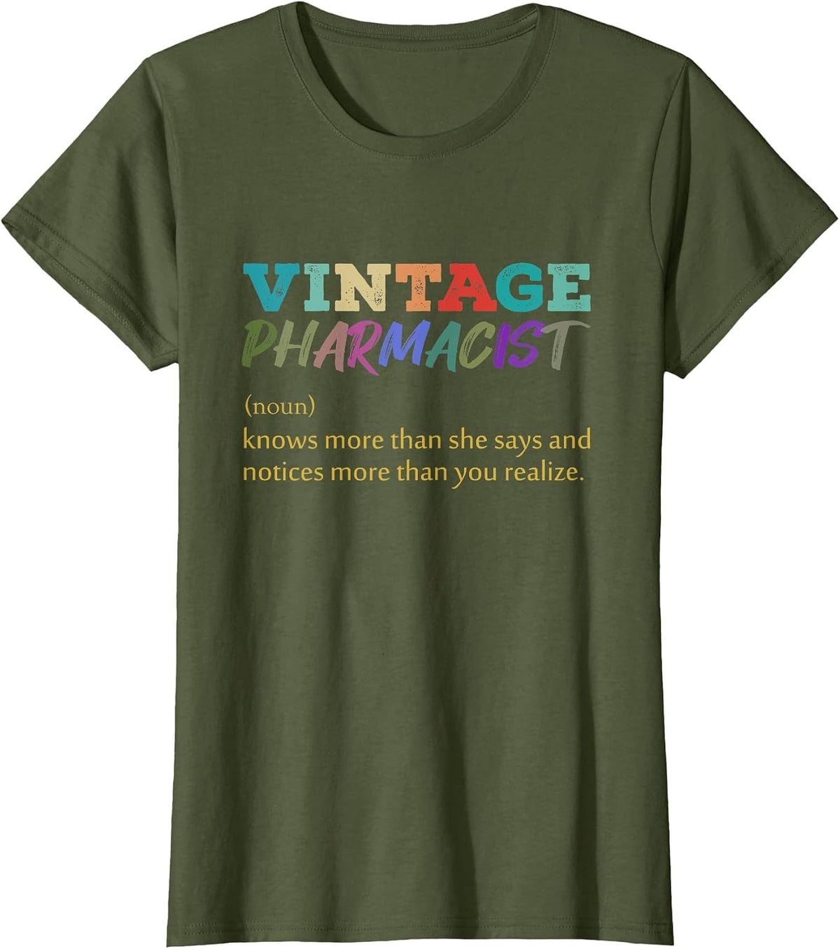 Vintage Pharmacist Knows More Than She Says Funny Definition T-Shirt - Olive Green