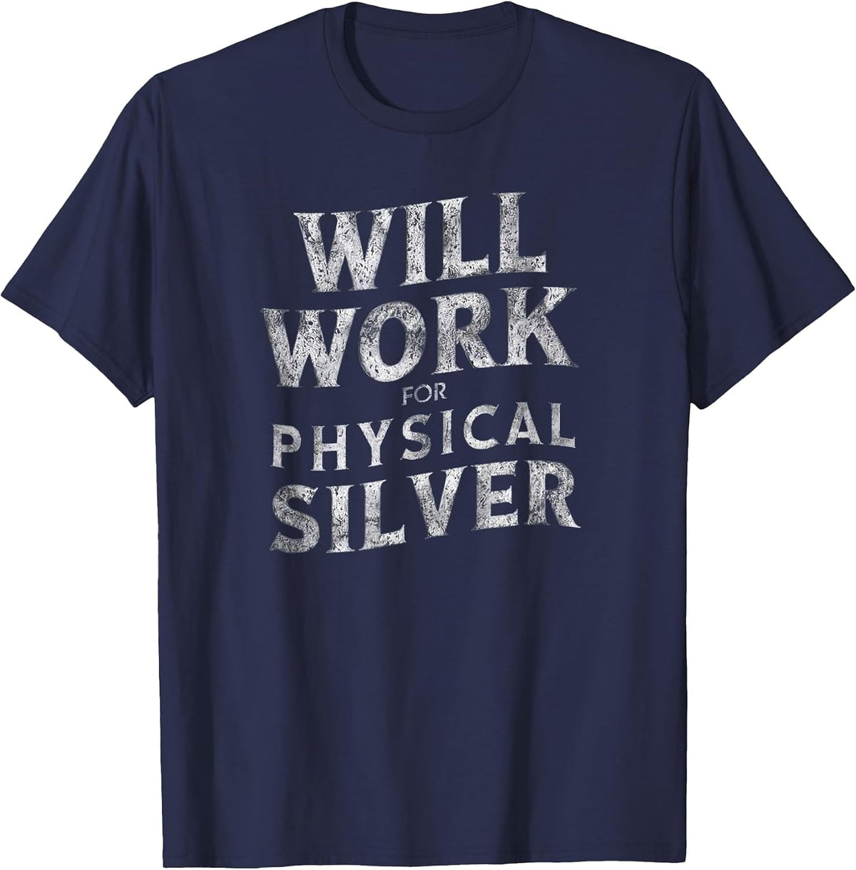 Funny Will Work for Physical Silver Silver Stackers T-Shirt - Navy Blue