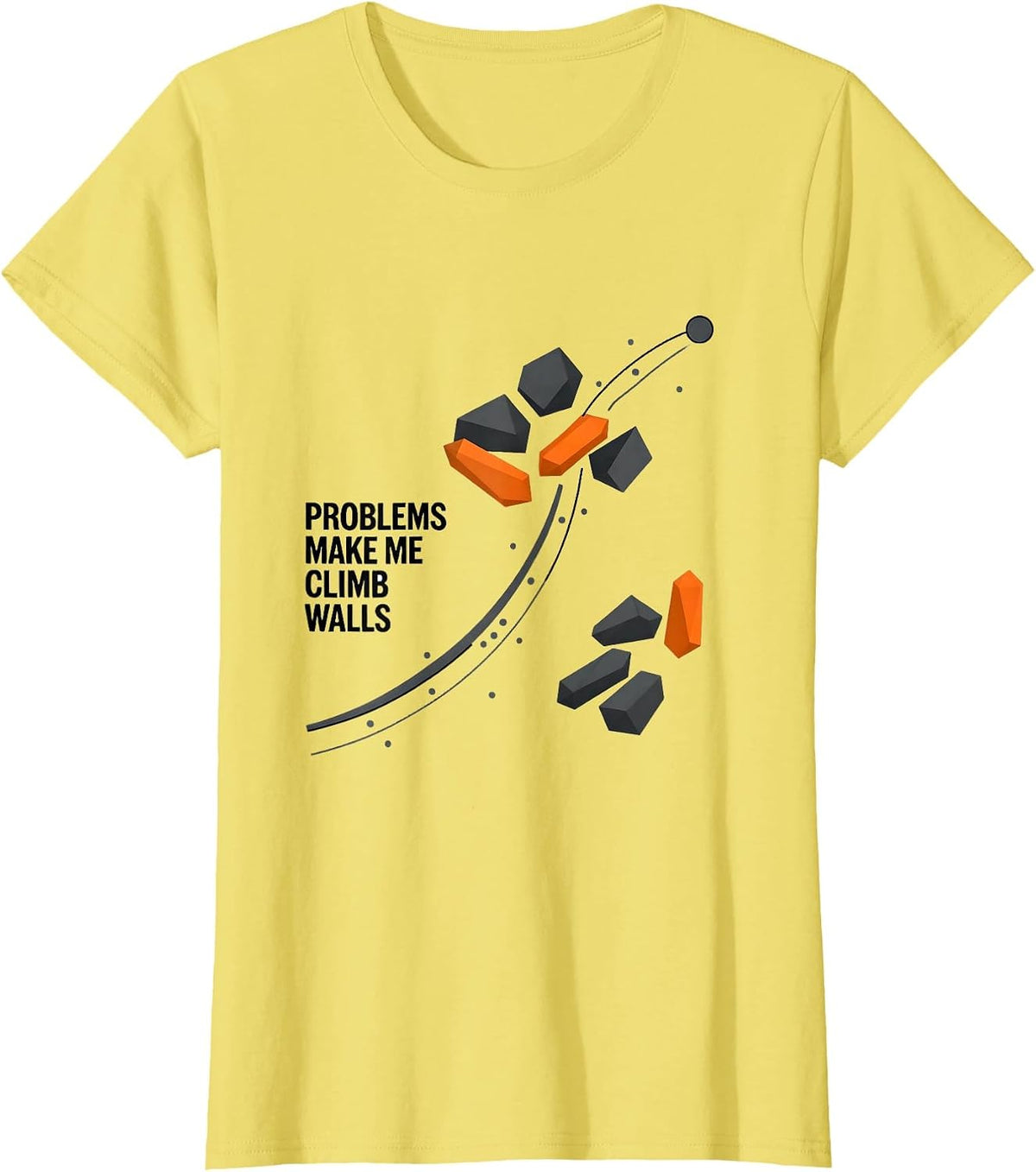 Women's Problems Make Me Climb Walls Funny Rock Climbing Bouldering T-Shirt - Lemon Yellow