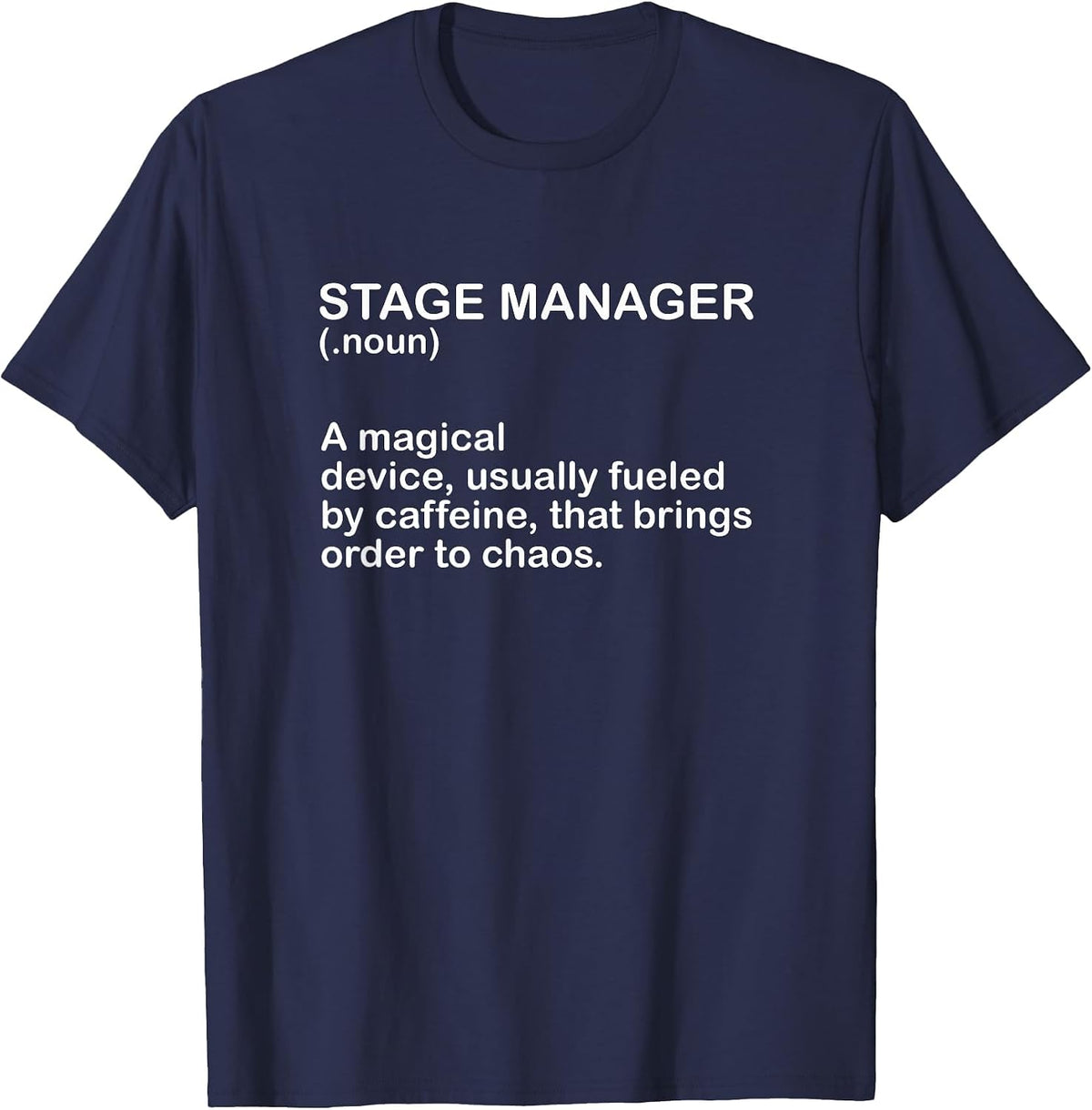 Theater Crew Broadway Musical Theater Stage Manager Meaning T-Shirt - Navy Blue
