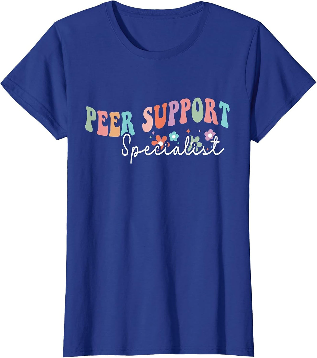 Groovy Peer Support Specialist Life Appreciation Week School T-Shirt - Royal Blue