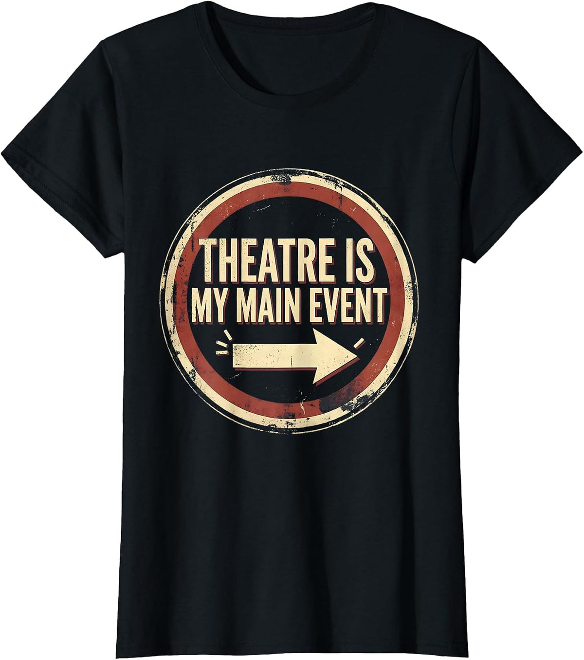 Theatre Is My Main Event Vintage Funny Theatre Kid Musical T-Shirt - Black
