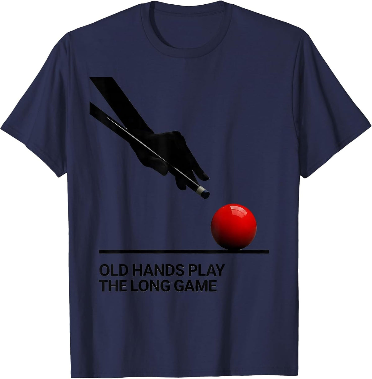 Old Hands Play The Long Game Funny Pool Player Billiard T-Shirt - Navy Blue