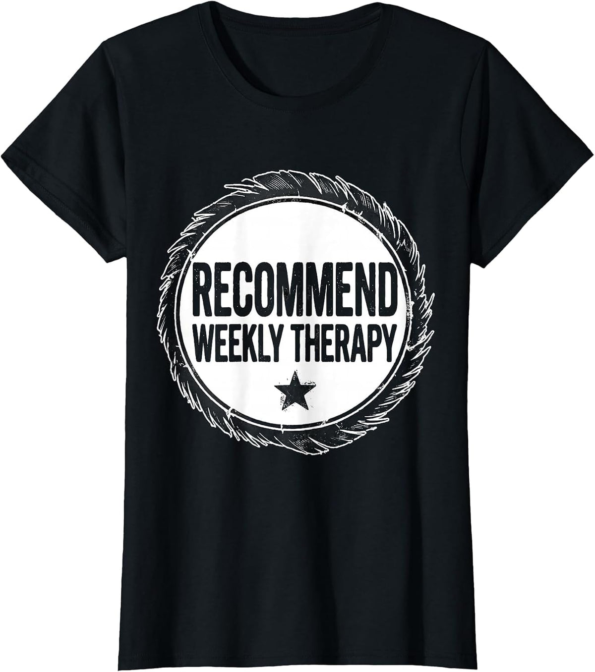 Recommend Weekly Therapy Sarcastic Therapist Burnout Humor T-Shirt - Black