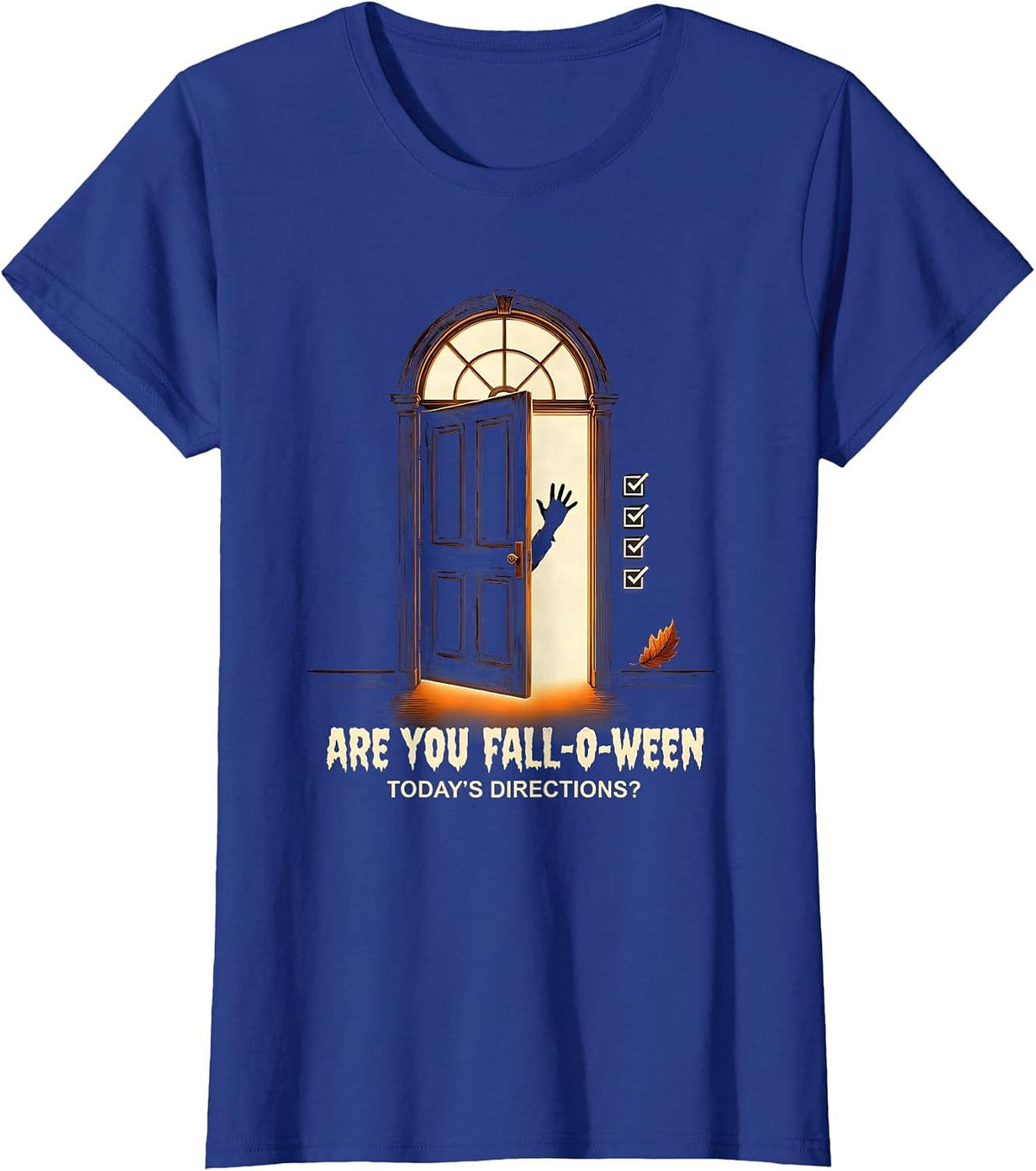Women's Are You Fall-O-Ween Today’s Directions Teacher T-Shirt - Royal Blue