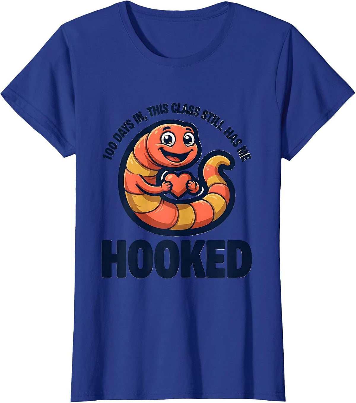 Women's 100 Days In, This Class Still Has Me Hooked Teacher T-Shirt - Royal Blue