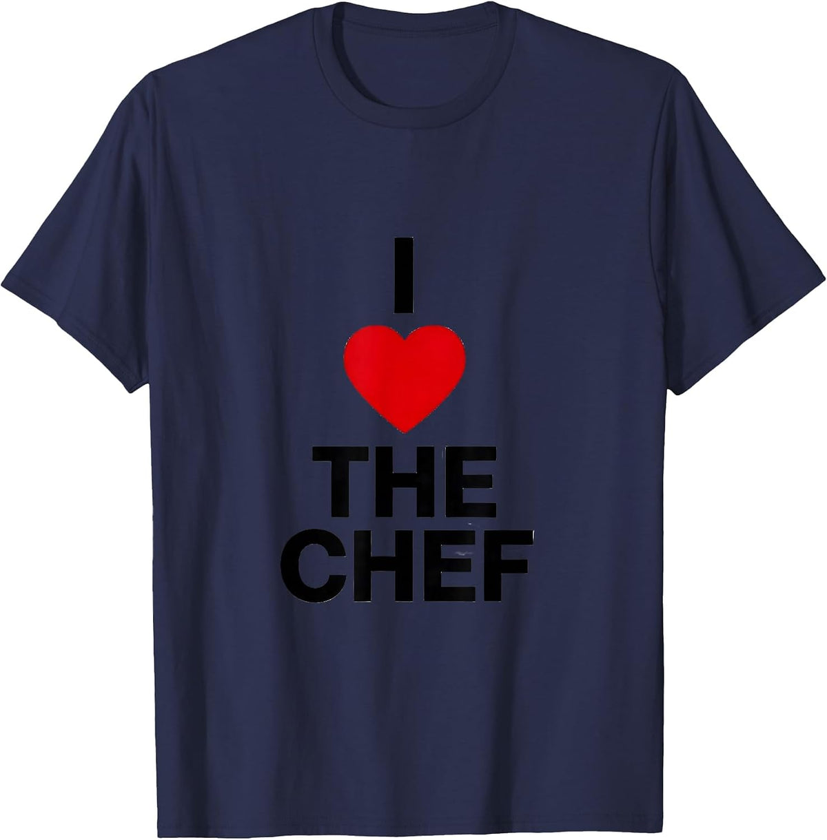 Men's I Love The Chef Funny Crude Humor Chef Lover Gift T-Shirt - Navy Blue