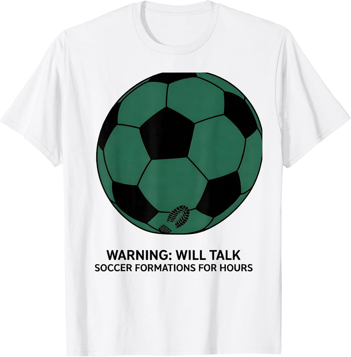 Men's Warning: Will Talk Soccer Formations For Hours Soccer Lover T-Shirt - White