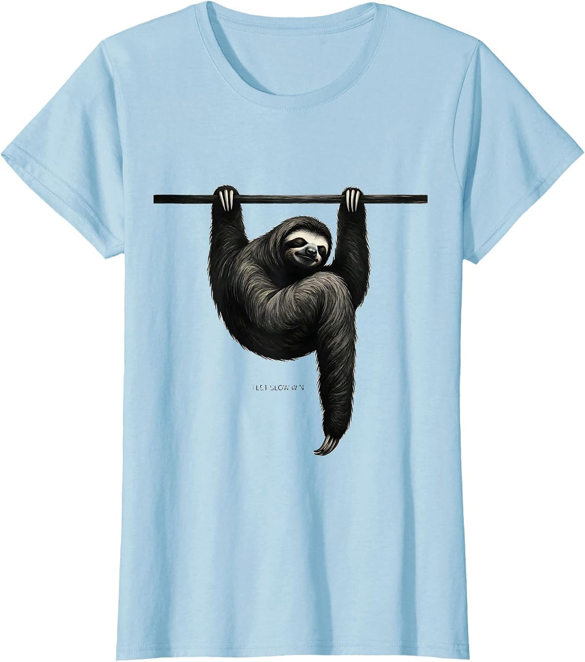 I Let Slow Win Funny Sloth Humor Gift for Sloth Lovers T-Shirt - Baby Blue