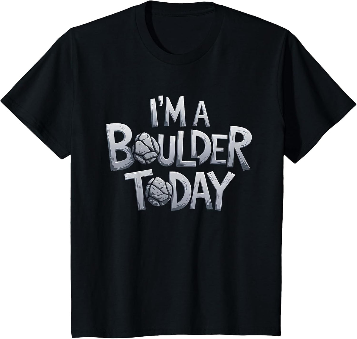 I'm A Boulder Today Geologist Rock Collecting T-Shirt - Black