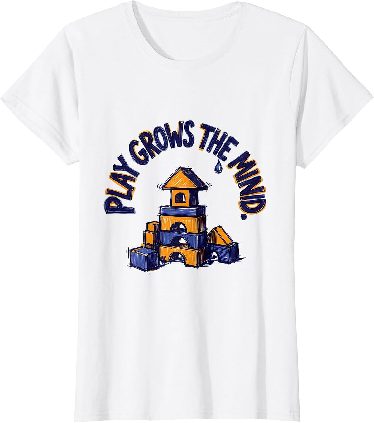 Play Grows The Mind Montessori Teacher Play-Based Learning T-Shirt - White