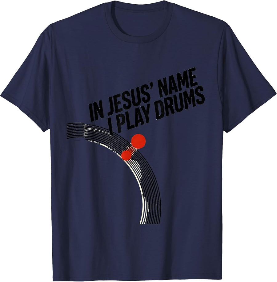 In Jesus Name I Play Drums Faith Christian Drummer Worship T-Shirt - Navy Blue