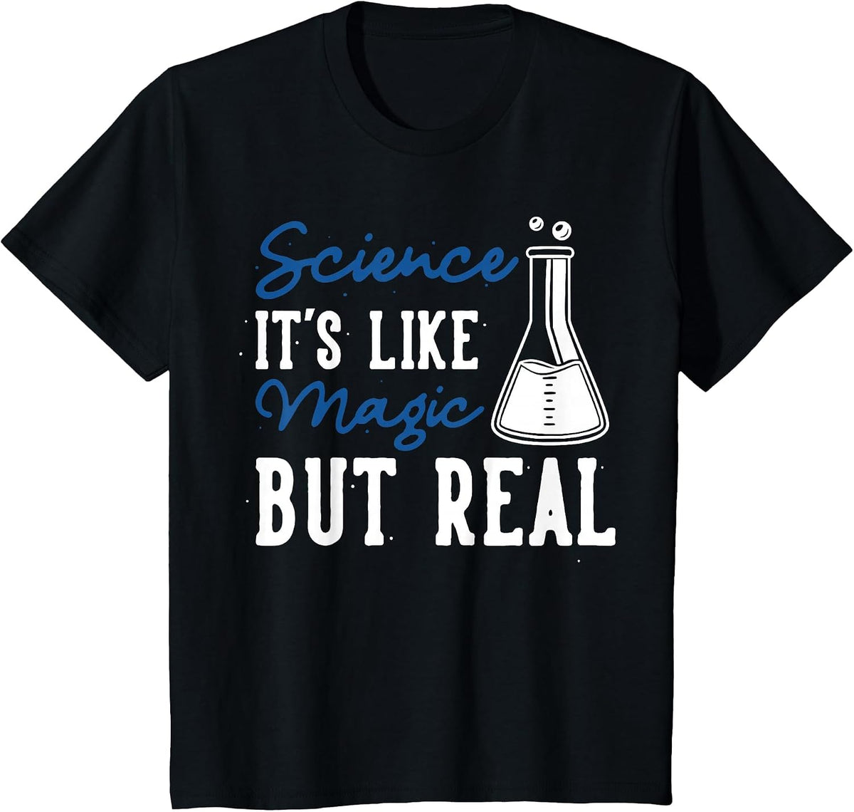 Science is Like Magic, but Real T-Shirt - Black