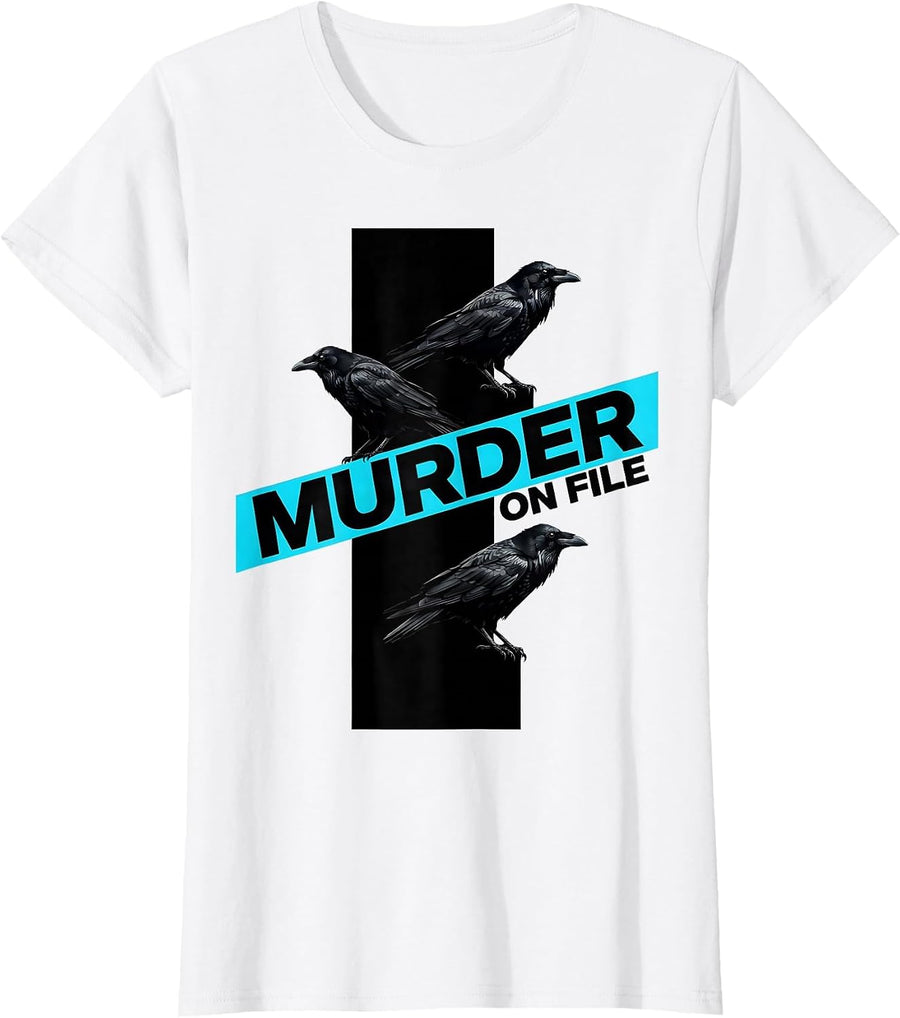 Women's Murder On File Dark Humor Crow Lover Gothic Bird Pun T-Shirt - White