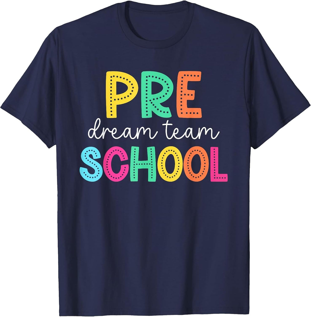 Preschool Dream Team Back to School Pre-k Teacher T-Shirt - Navy Blue