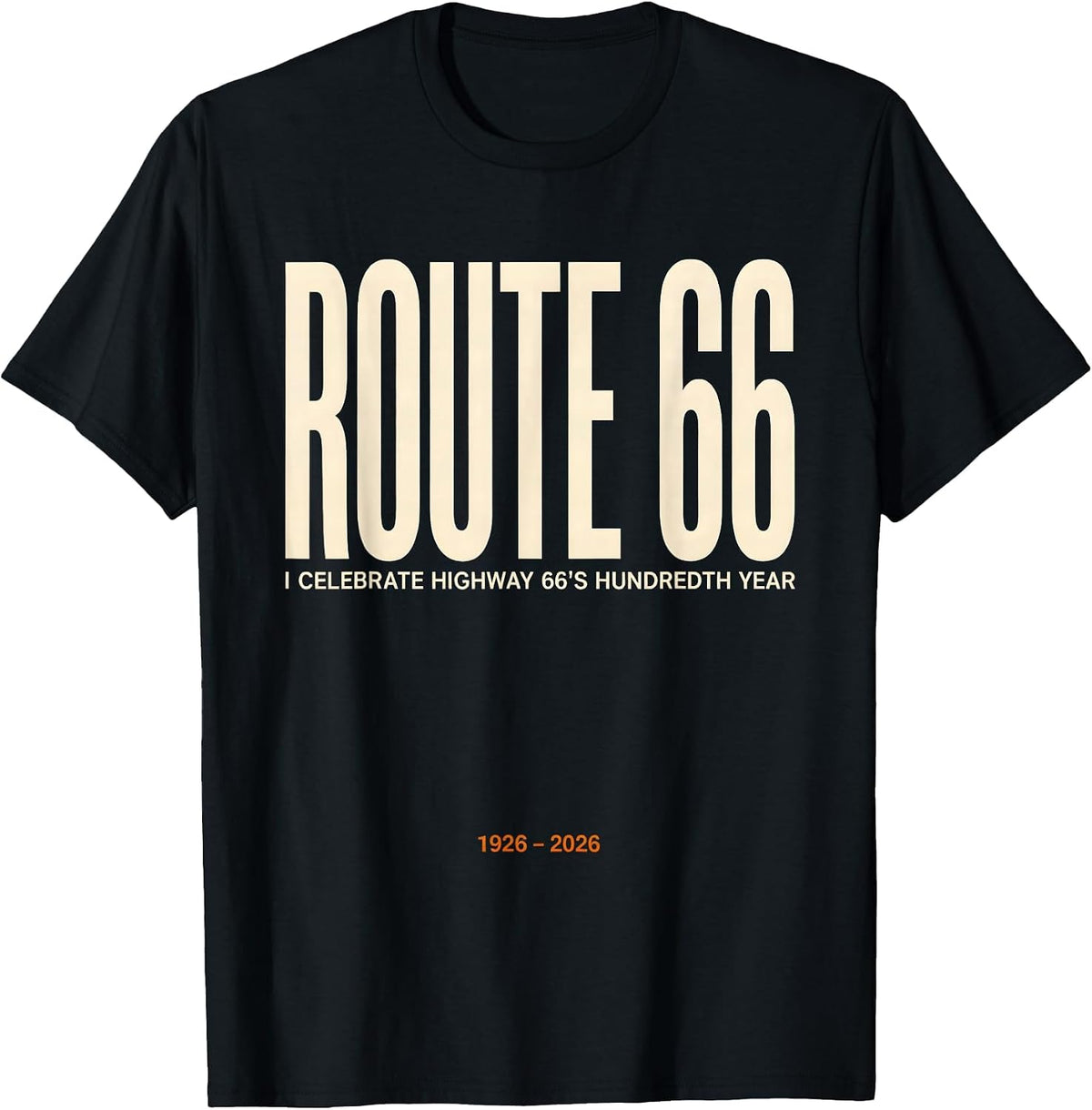 Men's I Celebrate Highway 66's Hundredth Year, 1926-2026 Vintage T-Shirt - Black