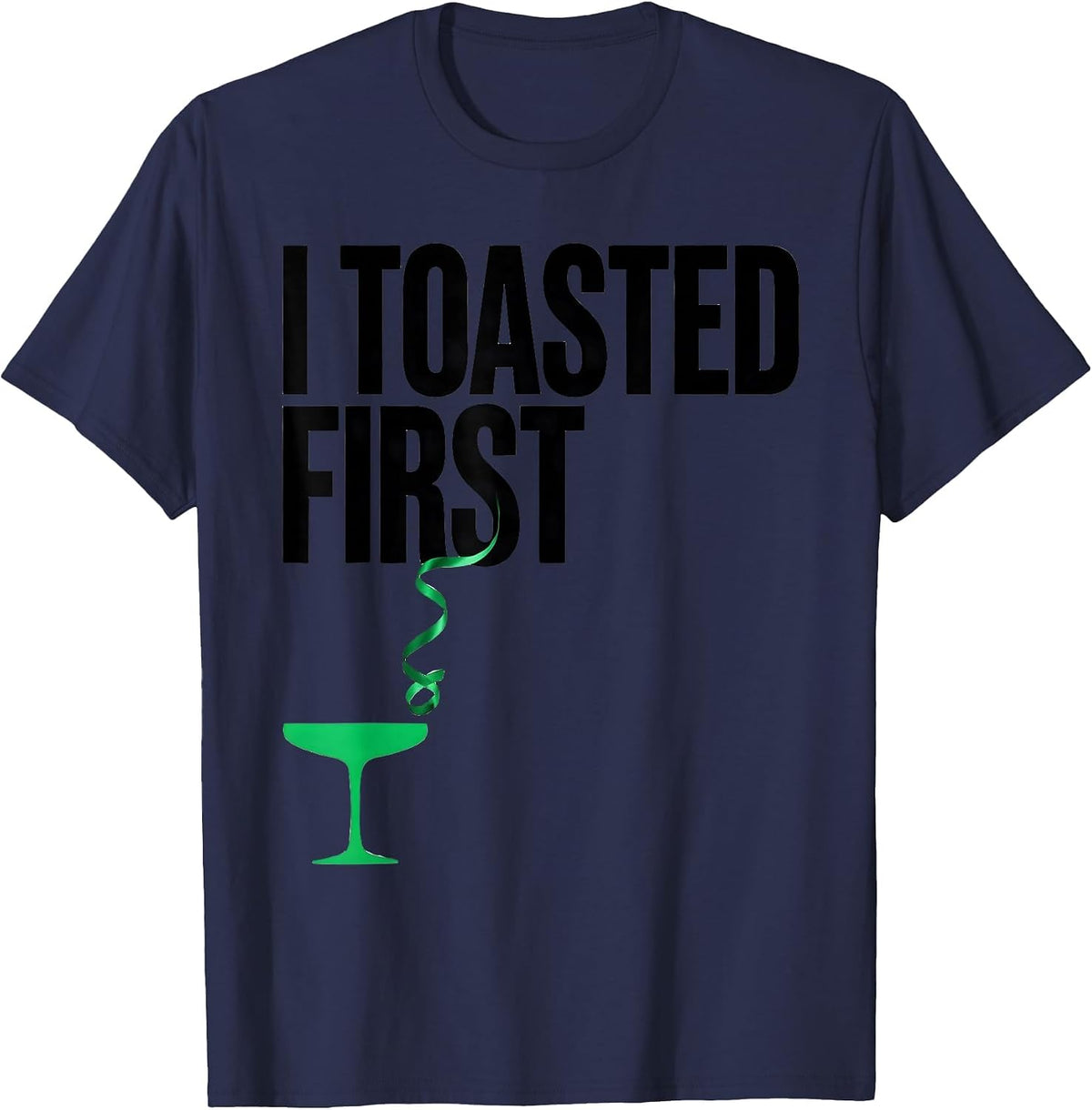 I Toasted First Funny Cannabis Stoner Humor Novelty Gift T-Shirt - Navy Blue