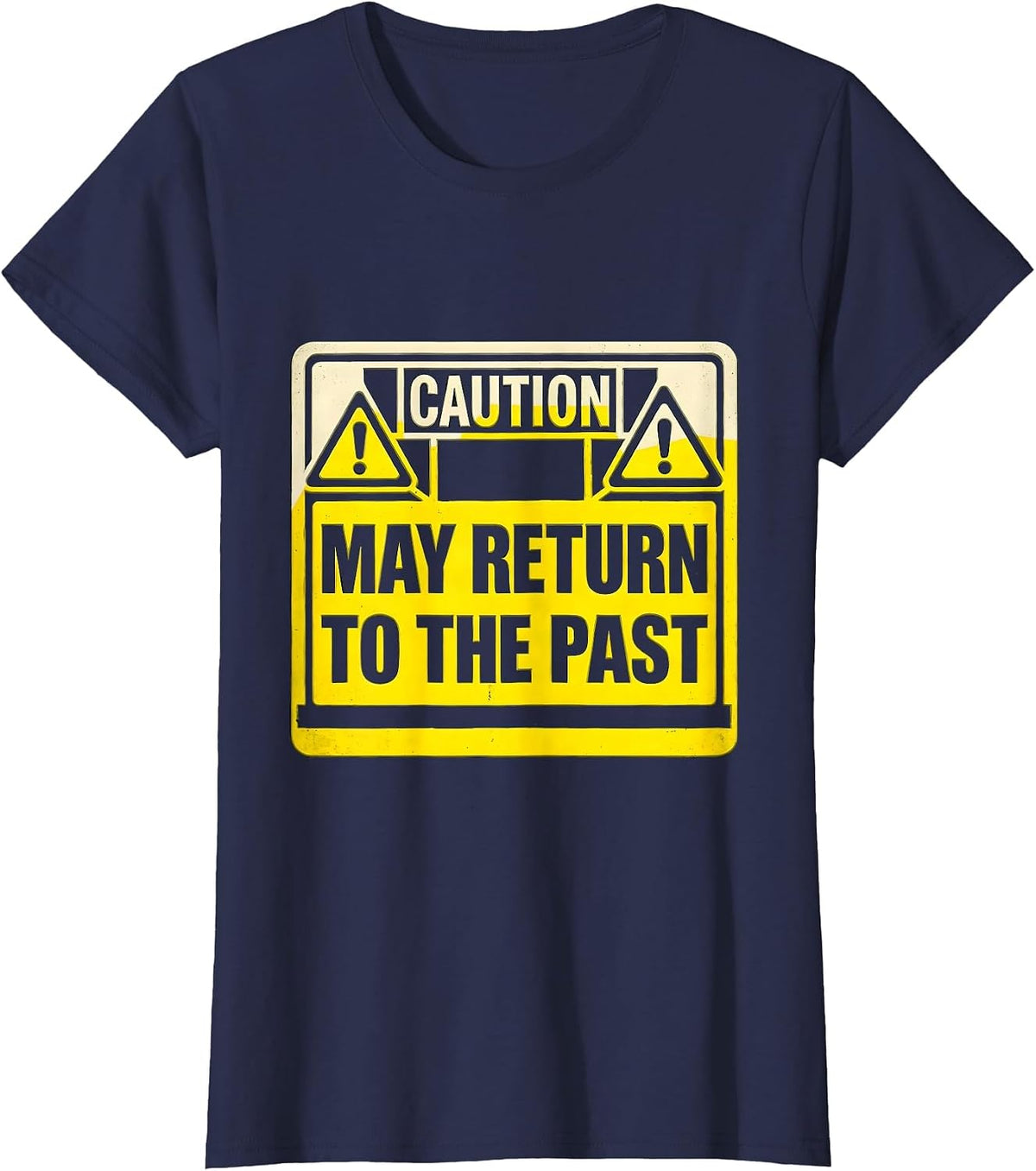 Women's Caution: May Return To The Past Funny History Teacher T-Shirt - Navy Blue