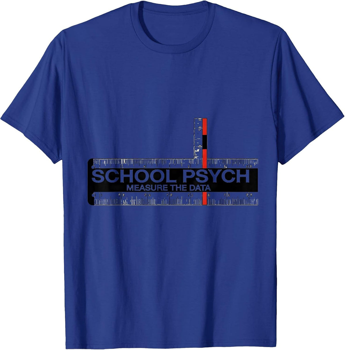 Men's School Psych Measure The Data Funny School Psychologist T-Shirt - Royal Blue