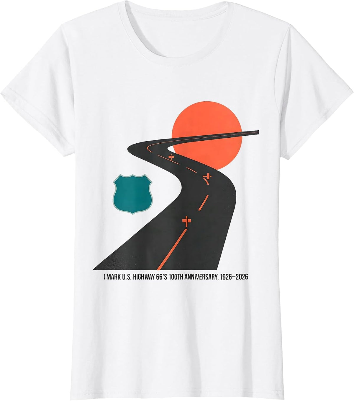 I Mark U.S. Highway 66's 100th Anniversary, 1926-2026 T-Shirt - White