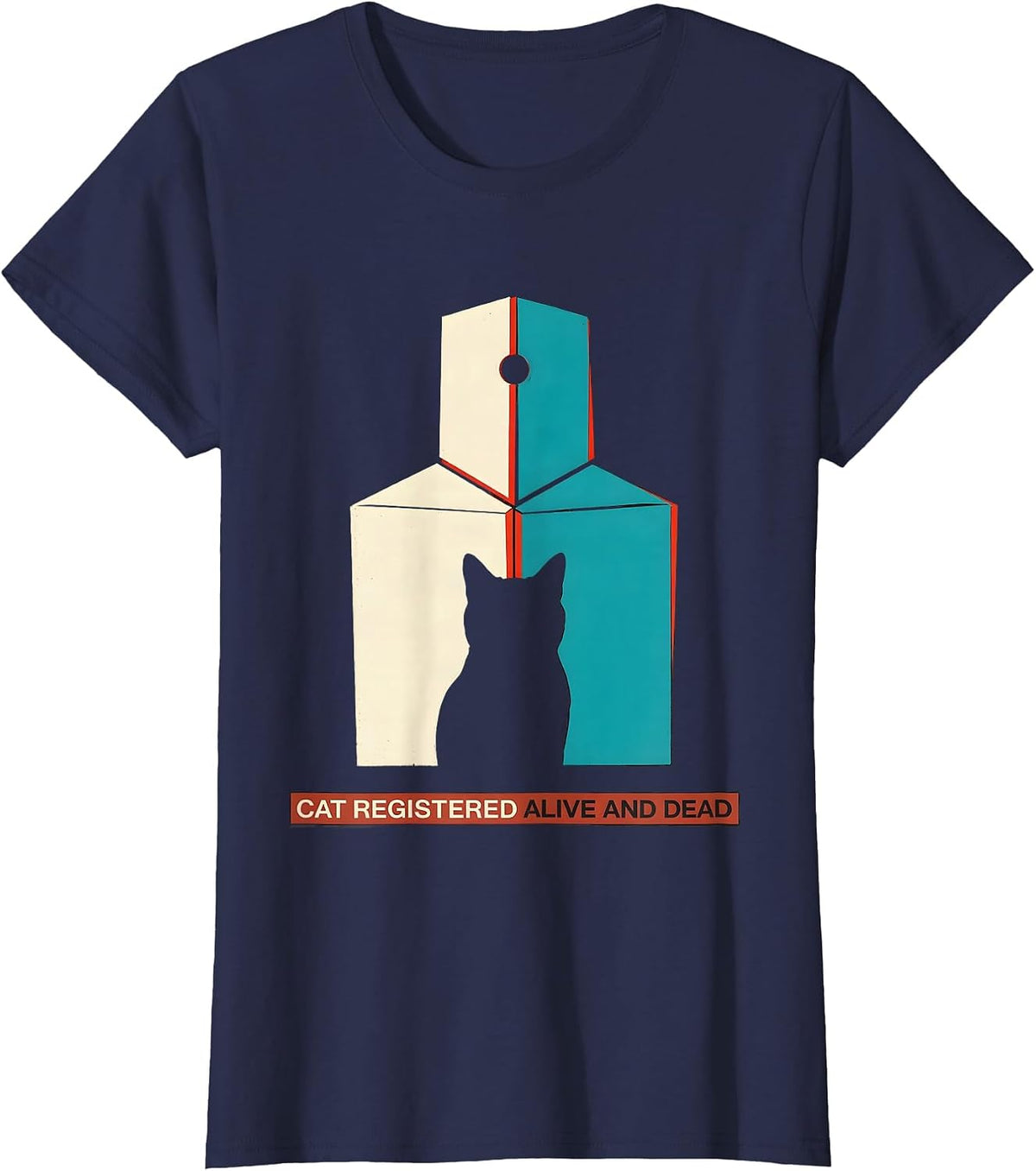 Women's Cat Registered Alive And Dead Funny Science Quantum Physics T-Shirt - Navy Blue