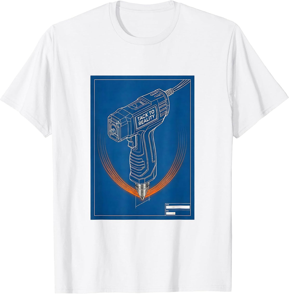 Men's Tack To Reality Technical Blueprint Welder Trade Humor T-Shirt - White
