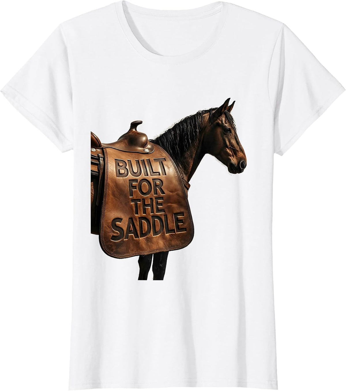 Built for the Saddle Horse Riding Design T-Shirt - White