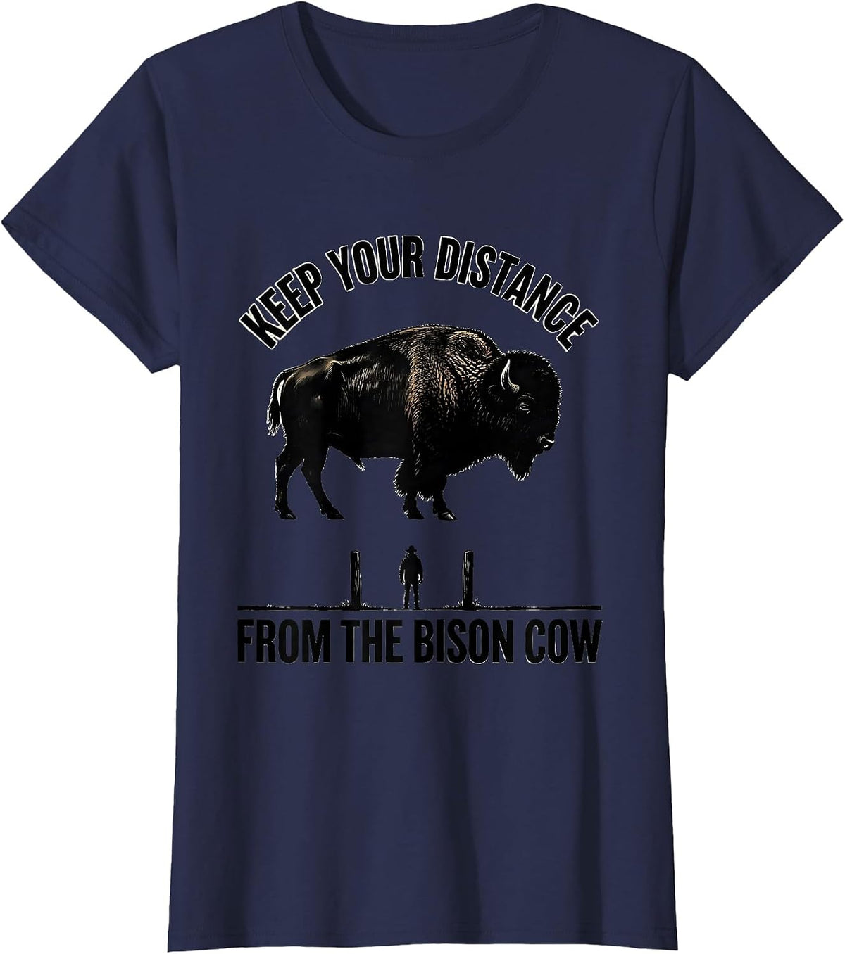 Women's Keep Your Distance From The Bison Cow Vintage Bison Lover T-Shirt - Navy Blue