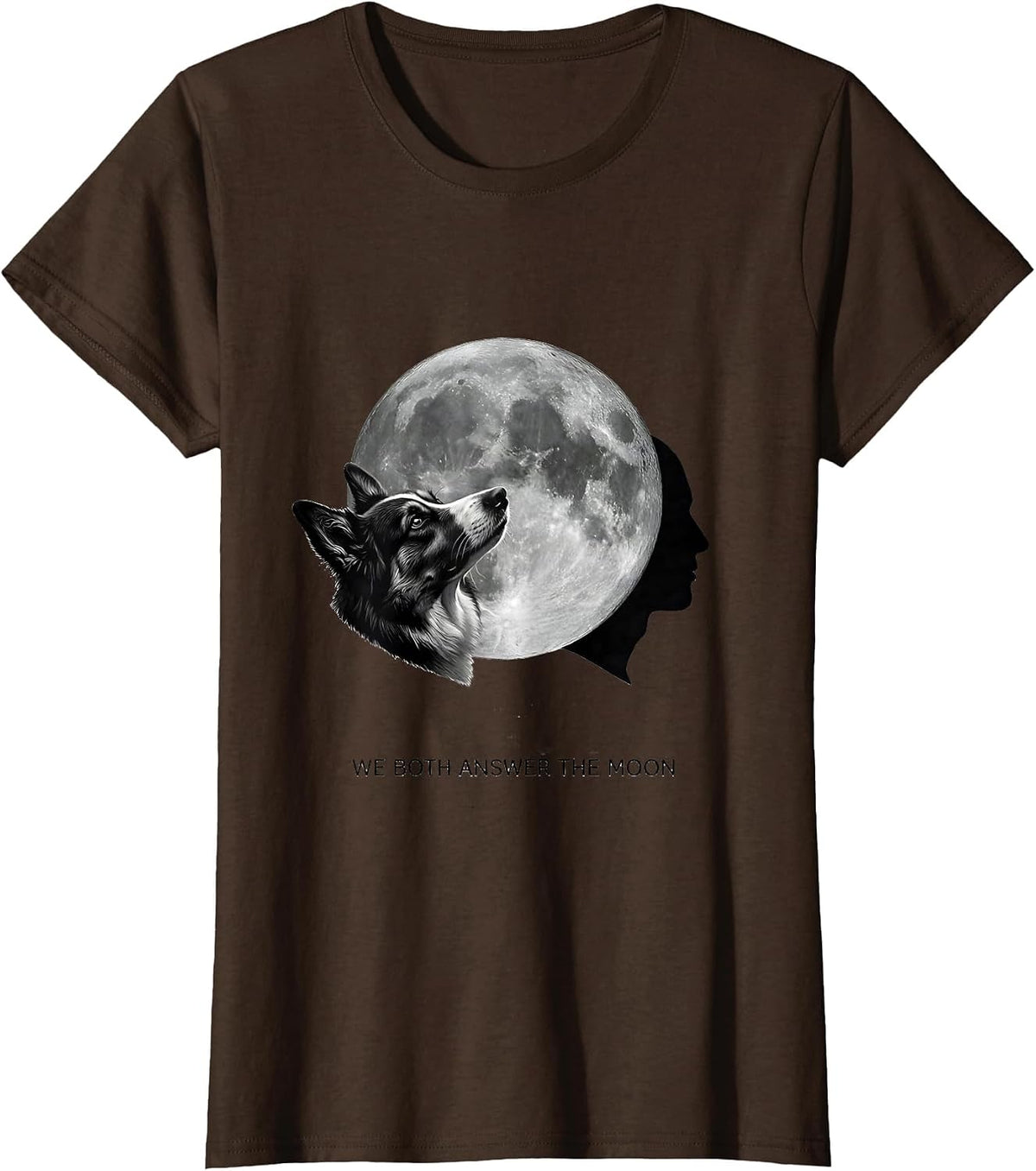 Women's We Both Answer the Moon Vintage Dog Lover Breed Portrait T-Shirt - Brown