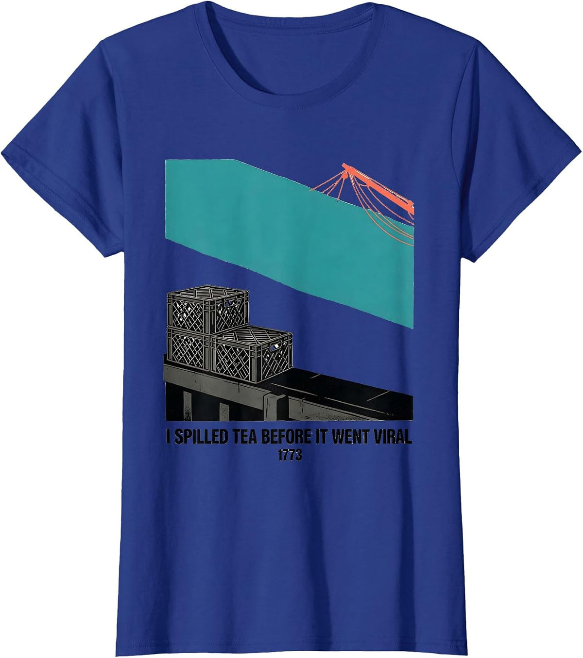 Women's I Spilled Tea Before It Went Viral, 1773 History Teacher T-Shirt - Royal Blue