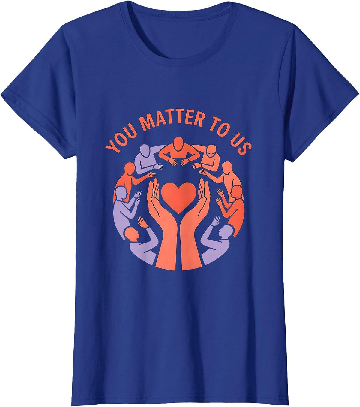 Women's You Matter To Us Suicide Prevention Awareness Design T-Shirt - Royal Blue