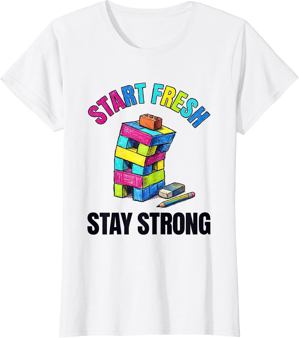 Start Fresh Stay Strong Colorful Growth Mindset Teacher T-Shirt - White