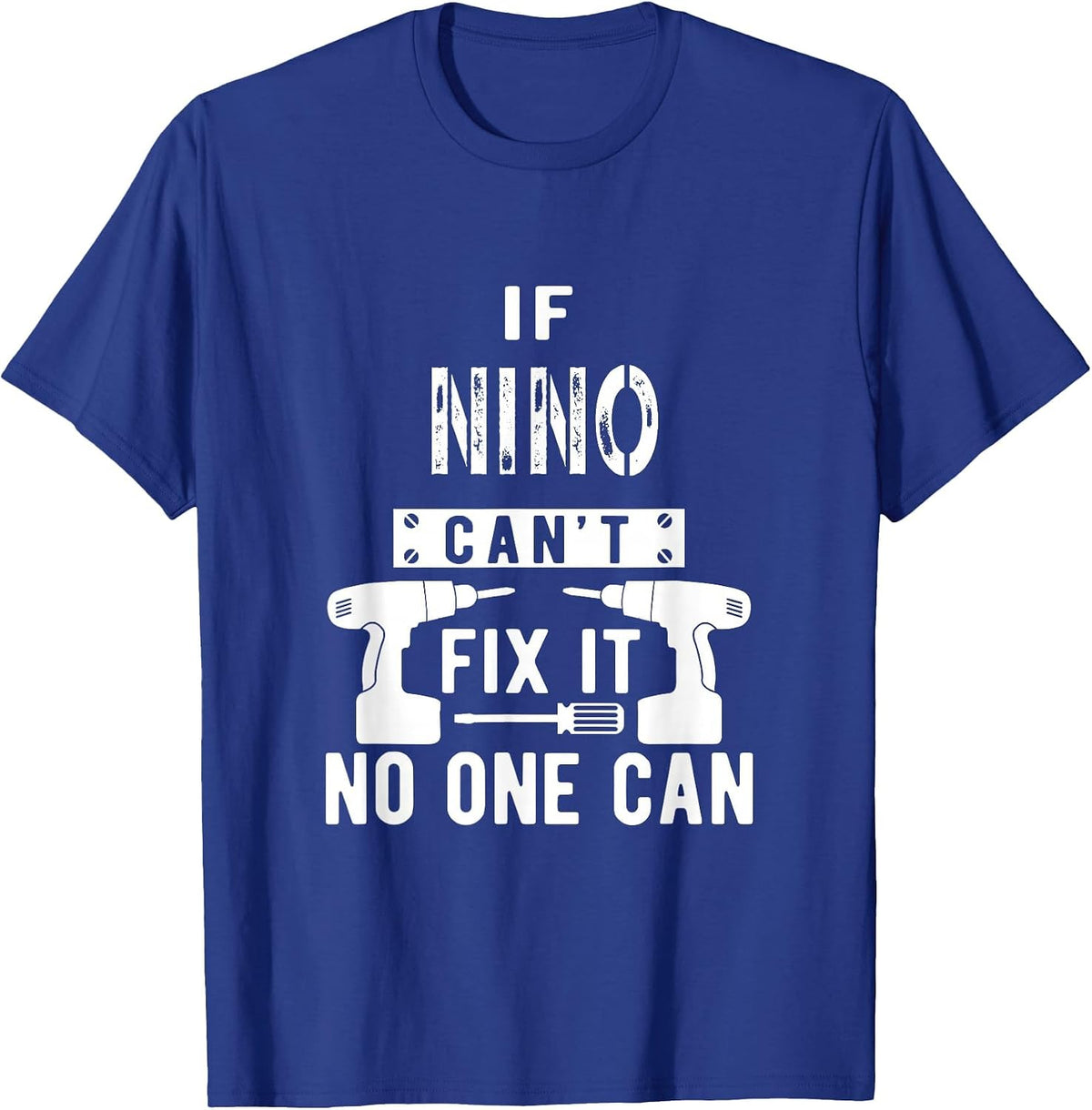If Nino Can't Fix It No One Can Mexican Spanish Godfather T-Shirt - Royal Blue