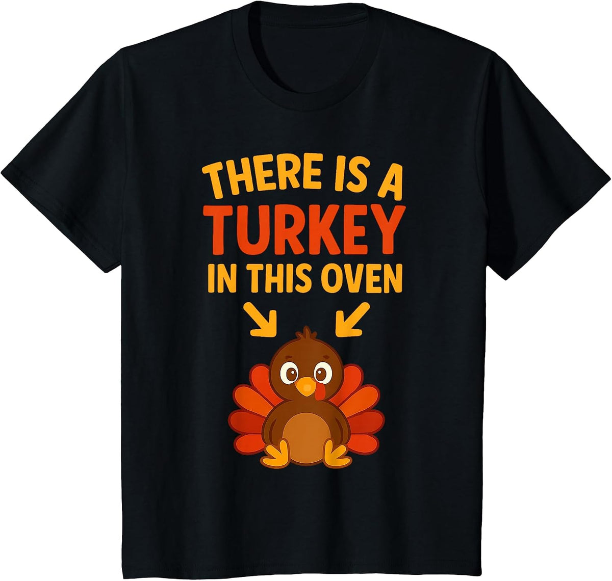 There's Turkey in This Oven mom Thanksgiving Pregnancy T-Shirt - Black