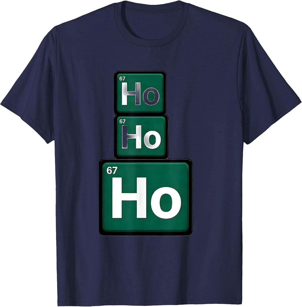 Men's Ho Ho Ho Atomic Number 67 Funny Science Chemistry Nerd Humor T-Shirt - Navy Blue