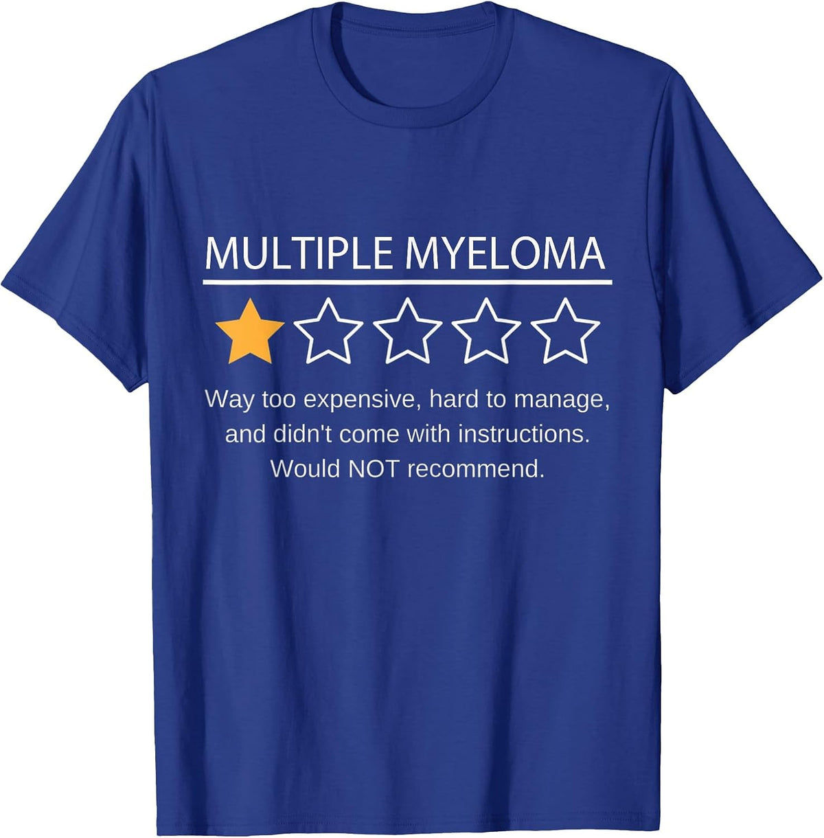 Funny Multiple Myeloma One Star Would Not Recommend T-Shirt - Royal Blue