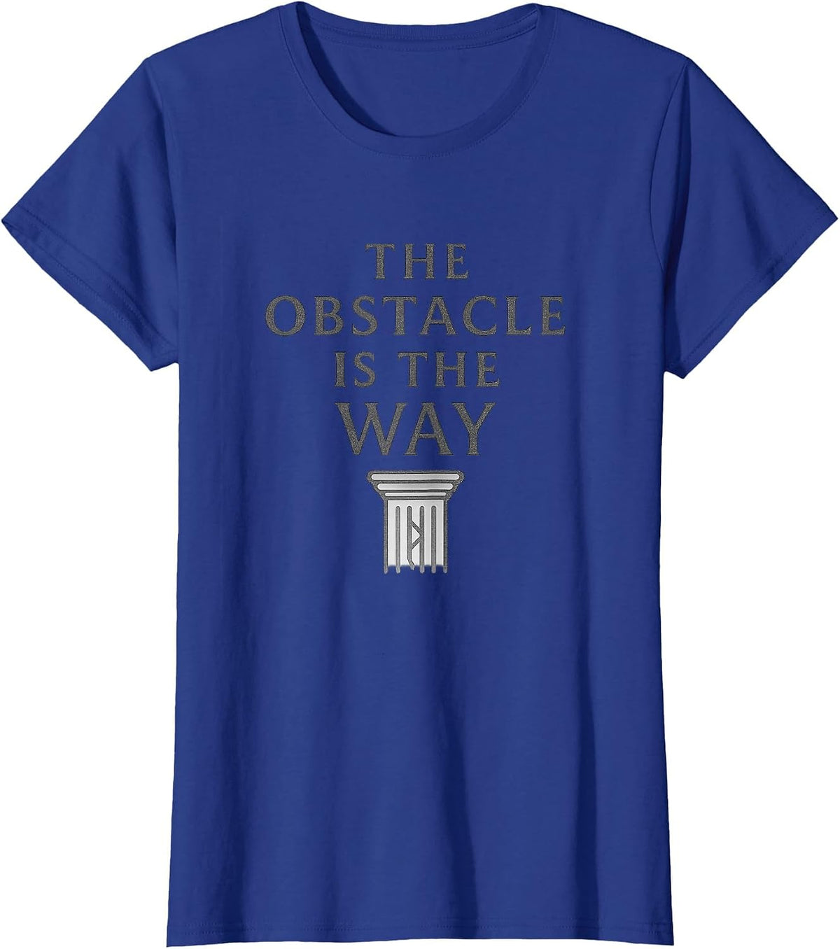 The Obstacle is The Way Stoic Minimalist Discipline T-Shirt - Royal Blue