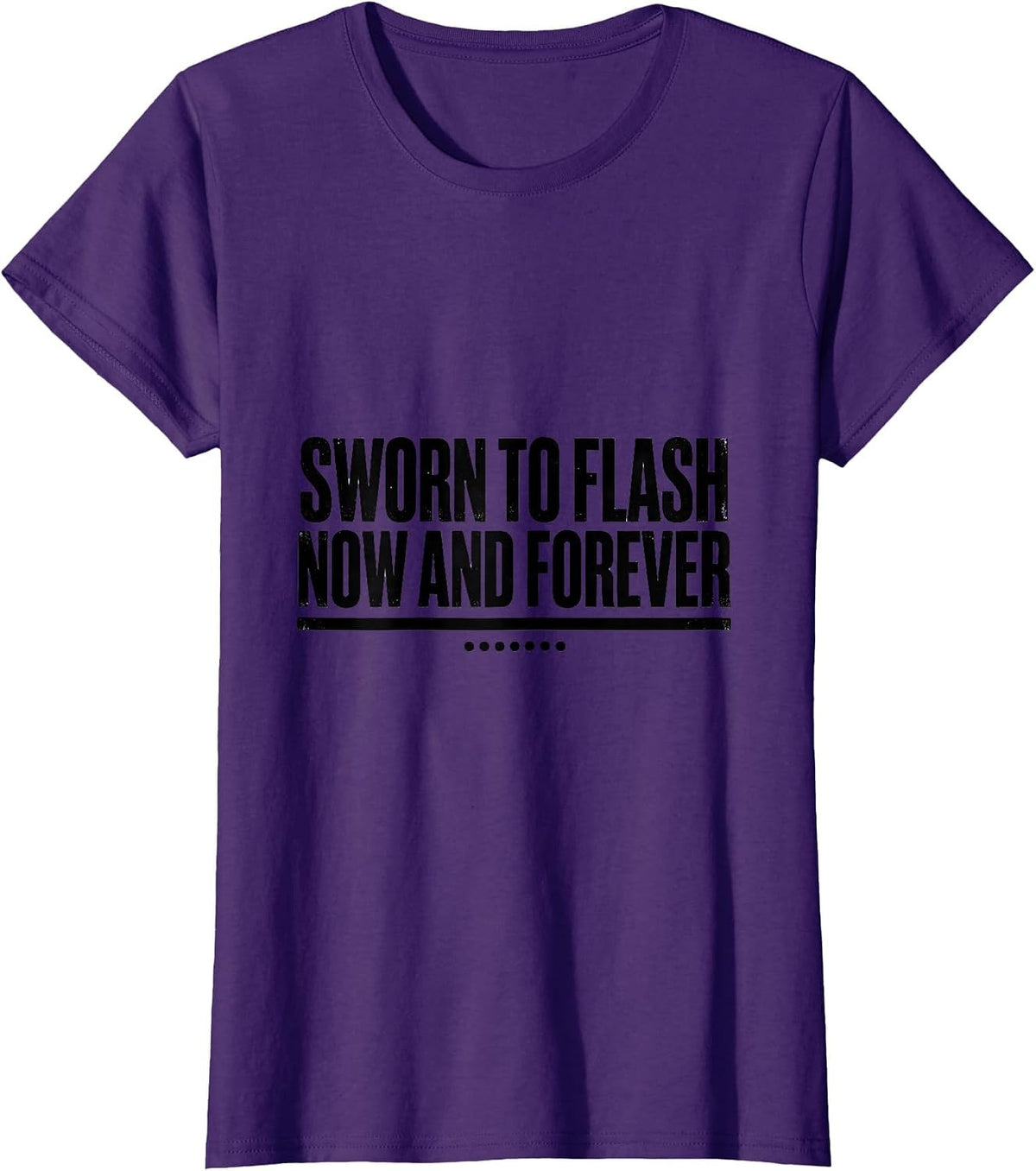 Sworn To Flash Now And Forever Funny Tattoo Lover Gift T-Shirt, Women, Purple, Small - As Pictured