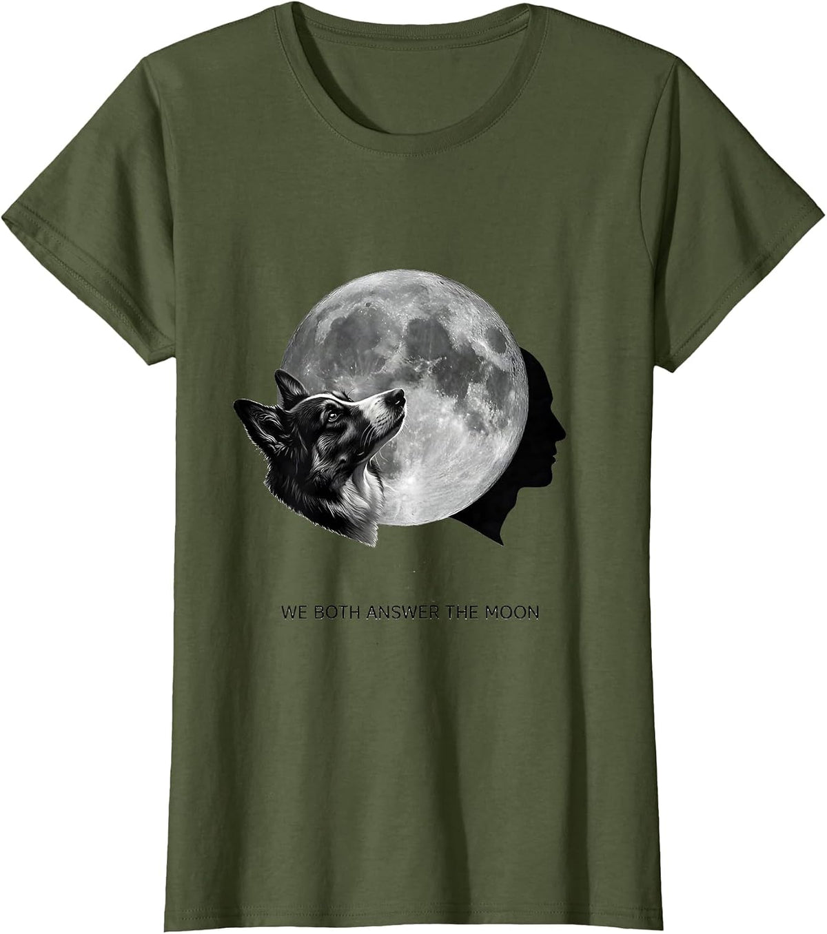 Women's We Both Answer the Moon Vintage Dog Lover Breed Portrait T-Shirt - Olive Green