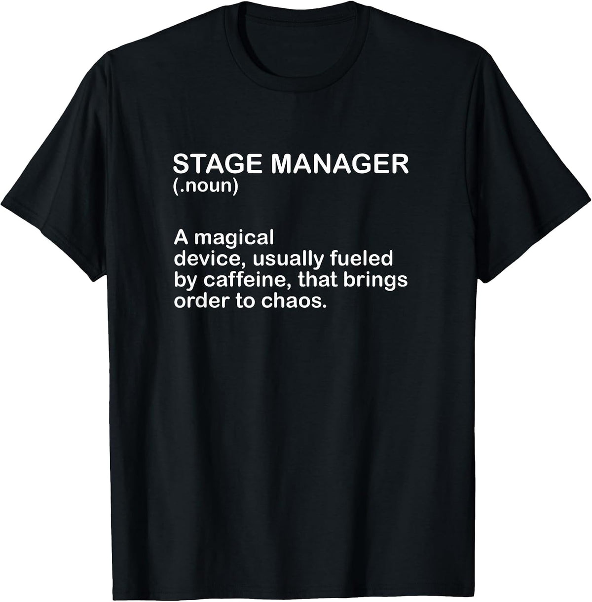 Theater Crew Broadway Musical Theater Stage Manager Meaning T-Shirt - Black