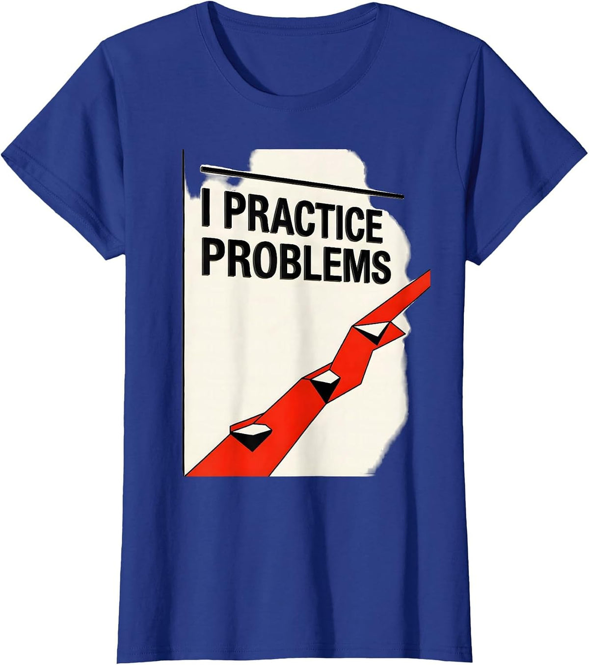 Women's I Practice Problems Funny Rock Climbing Bouldering T-Shirt - Royal Blue