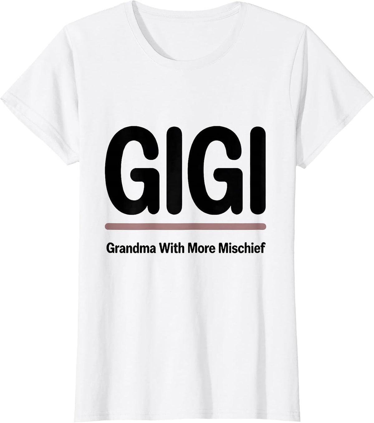 Women's Gigi Grandma With More Mischief Funny Grandma Gift T-Shirt - White