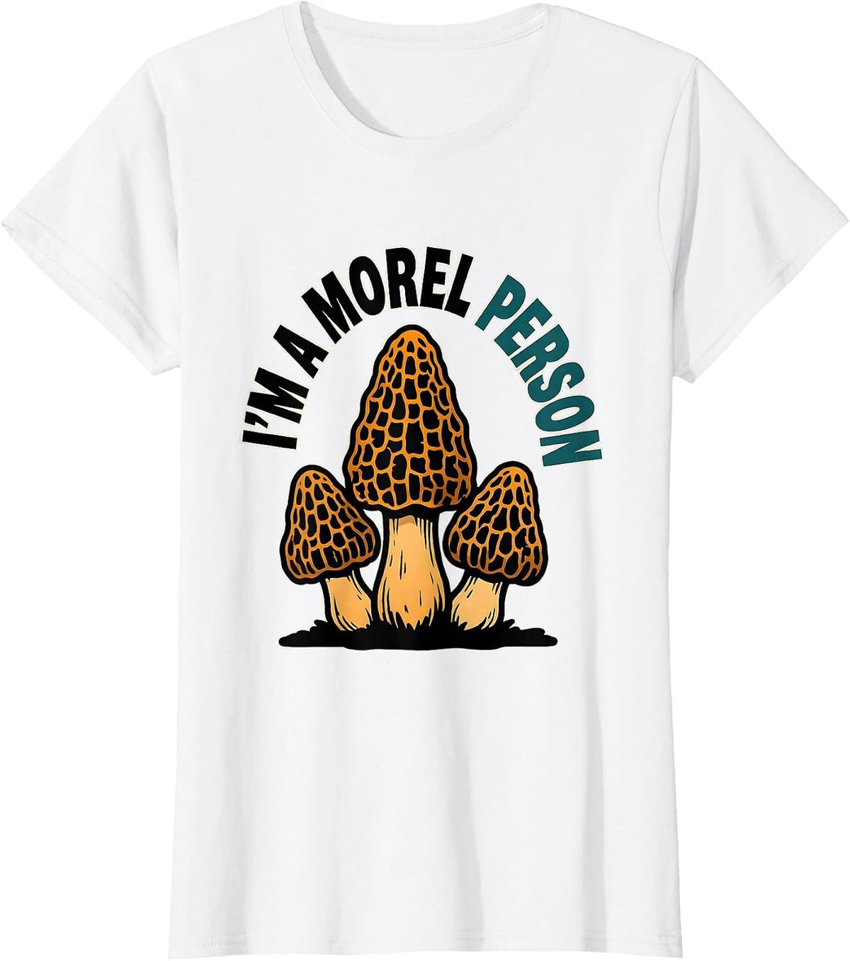 I'm A Morel Person Cartoon Mushroom Forager Psychedelic T-Shirt - White