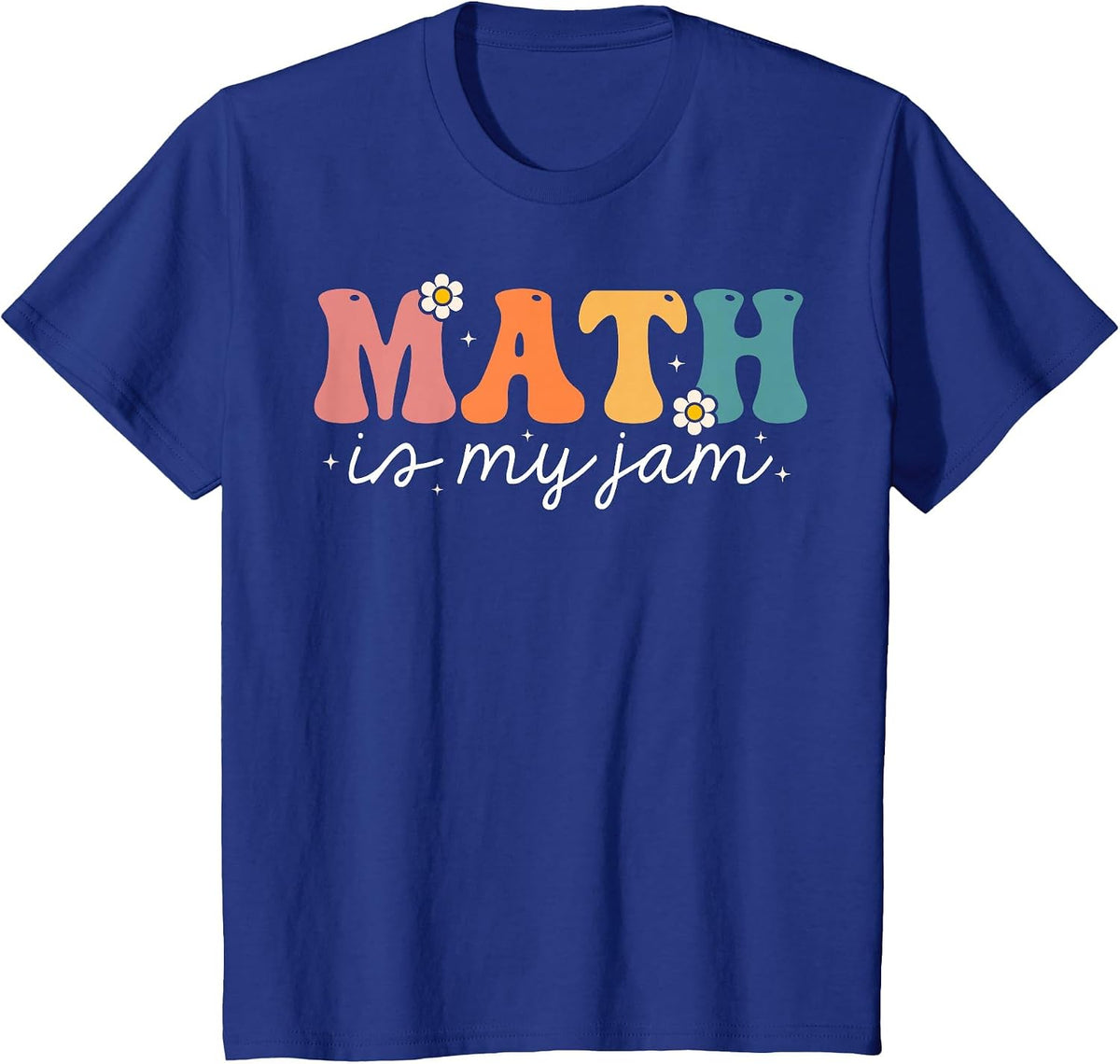 Groovy Math Teacher Math is My Jam T-Shirt - Royal Blue