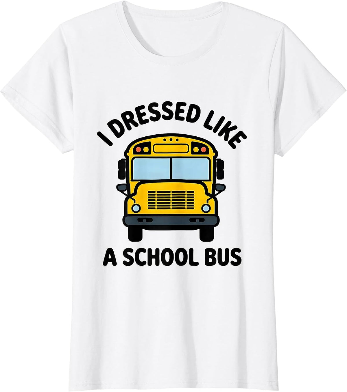 I Dressed Like A School Bus Funny School Bus Driver Costume T-Shirt - White