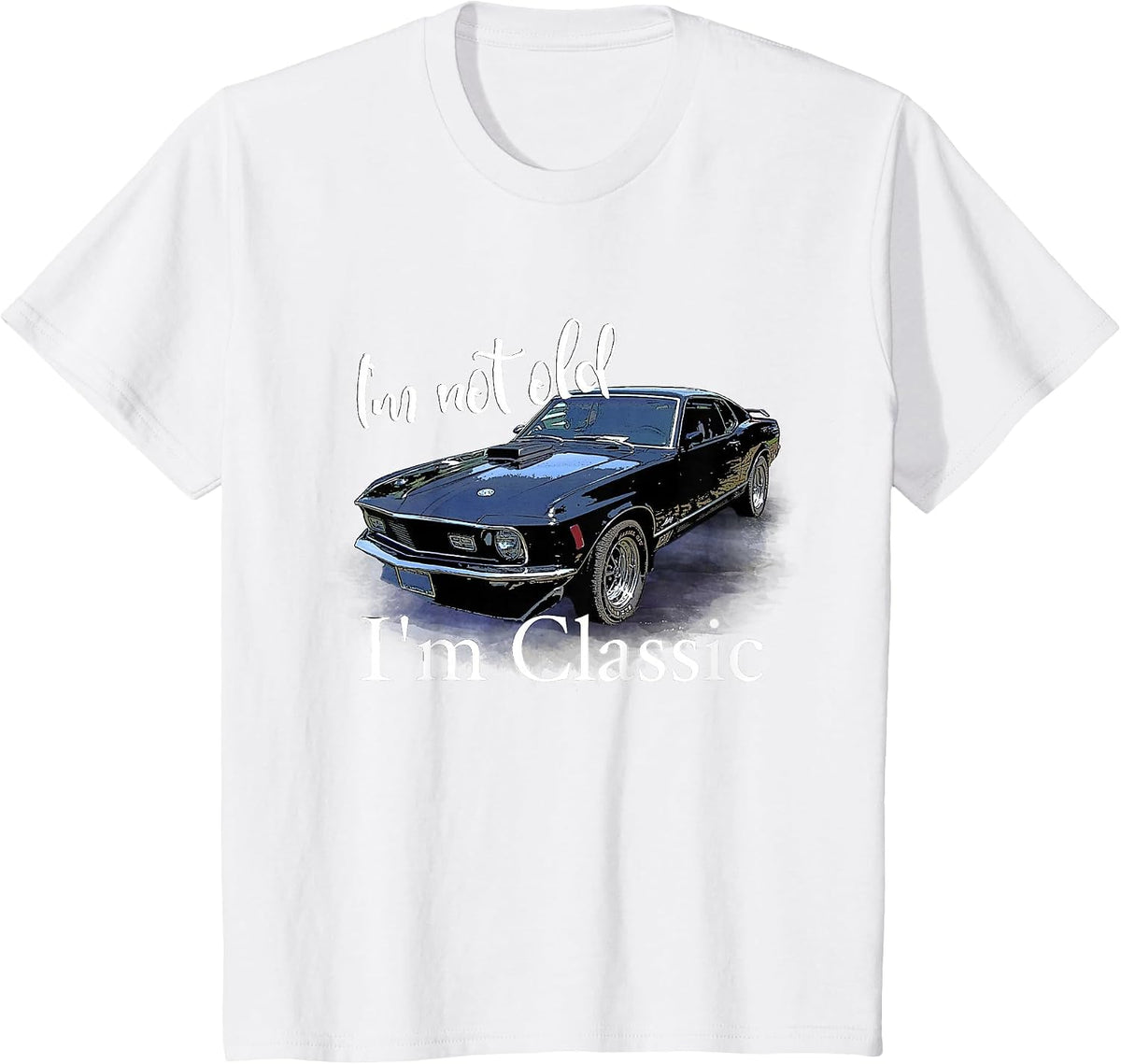 I'm Not Old I'm Classic Retro Muscle Car Art Birthday T-Shirt - White