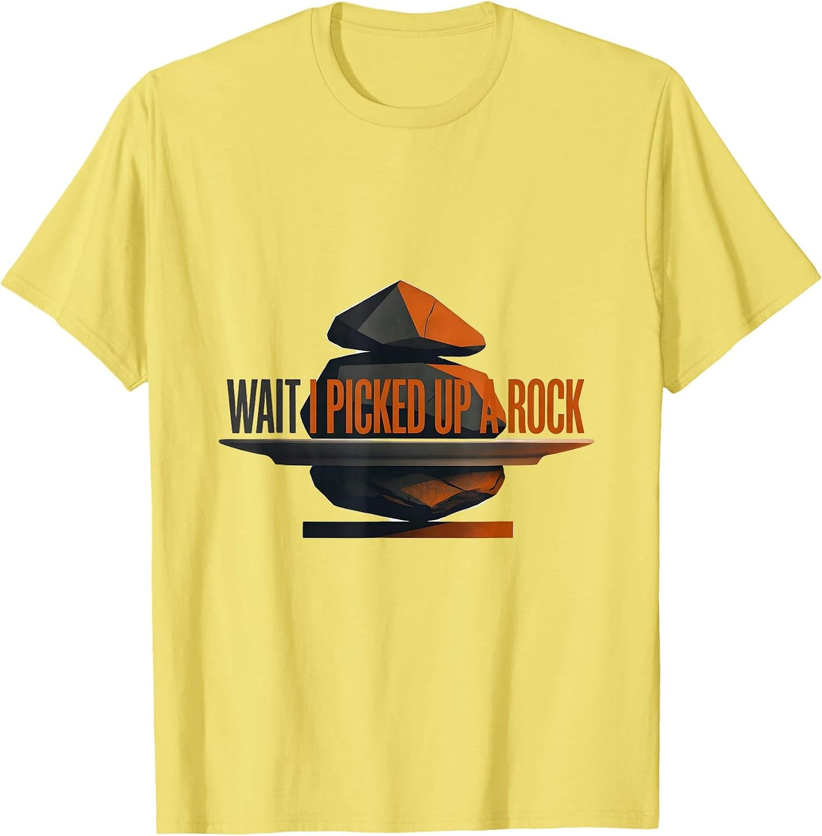 Men's Wait I Picked Up A Rock Funny Rock Collector Geology Humor T-Shirt - Lemon Yellow