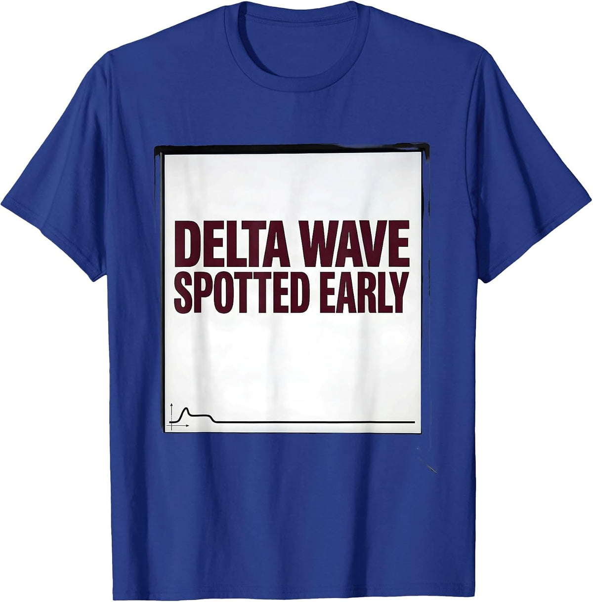 Delta Wave Spotted Early Cardiology Humor Cardiac Nurse T-Shirt - Royal Blue