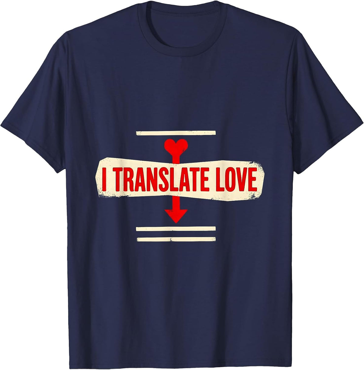I Translate Love Funny Teacher Valentine Humor Gift T-Shirt - Navy Blue
